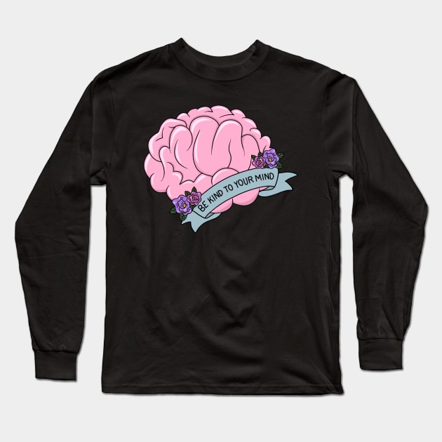 Brain - Be kind to your mind Long Sleeve T-Shirt by valentinahramov